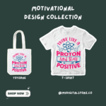 Boost your creativity with the "Think Like a Proton and Stay Positive" digital SVG design! Perfect for T-shirts, mugs, and more. Includes SVG, AI, PNG, DXF, and EPS files. Compatible with Cricut & Silhouette!