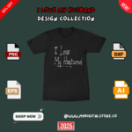 I Love My Husband SVG Design – Valentine’s Day T-Shirt Graphic for Cricut & Silhouette