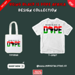 Being Black Is Dope Africa - Pan-African Inspired T-Shirt and Tote Bag Collection, featuring bold red, black, and green colors with an African continent silhouette.